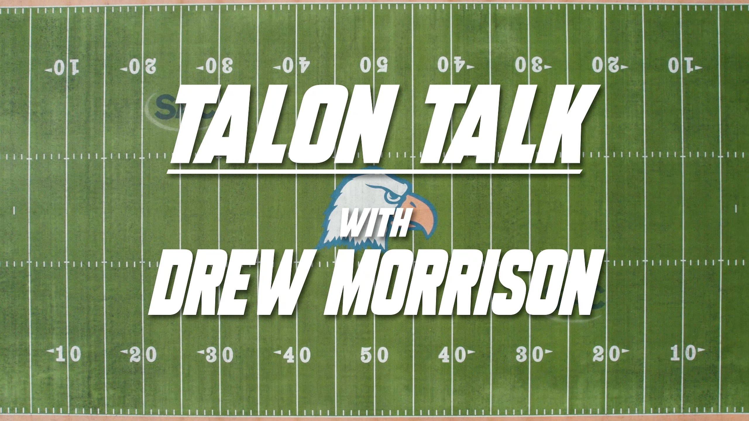 Talon Talk with Drew Morrison