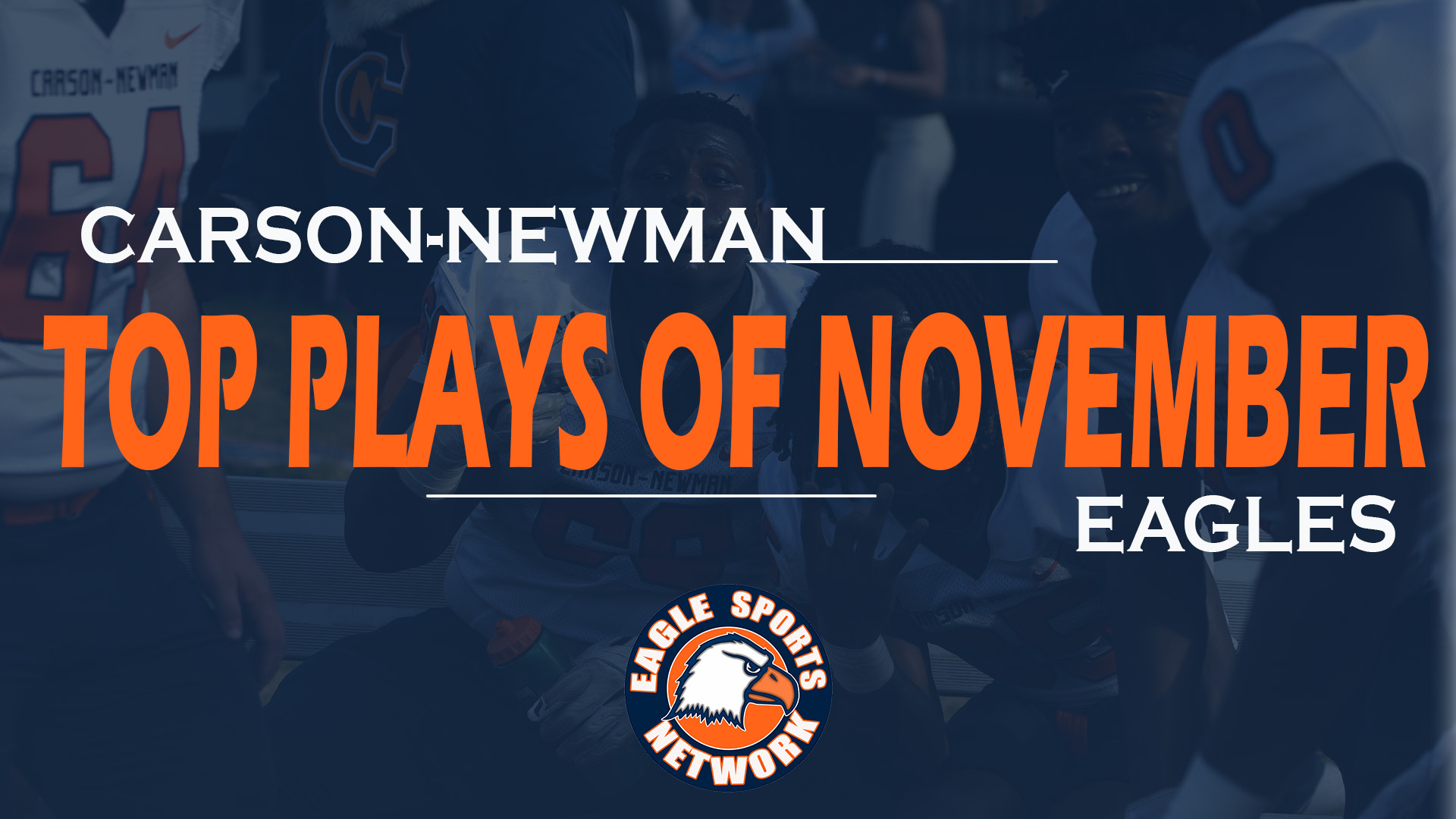 The Eagle Sports Network Reveals Top Ten Plays of November, Presented by JC Nutrition