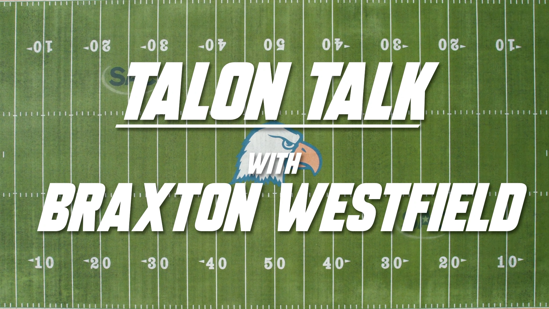 Talon Talk with Braxton Westfield